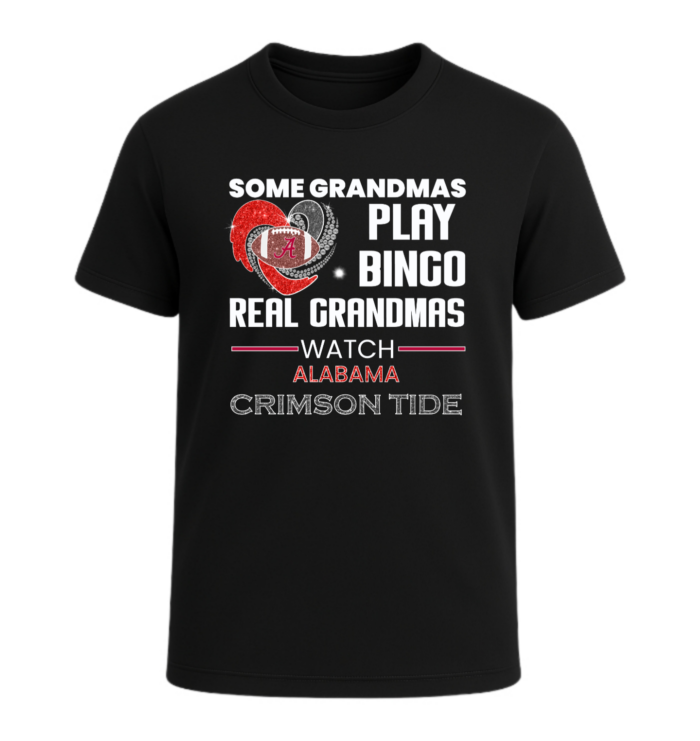 Some Grandmas Play Bingo Real Grandmas Watch Alabama Crimson Tide